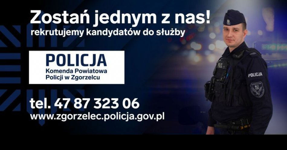 zdjęcie: Zastanawiasz się nad swoją przyszłością? Spróbuj swoich sił w Policji / fot. KPP w Zgorzelcu