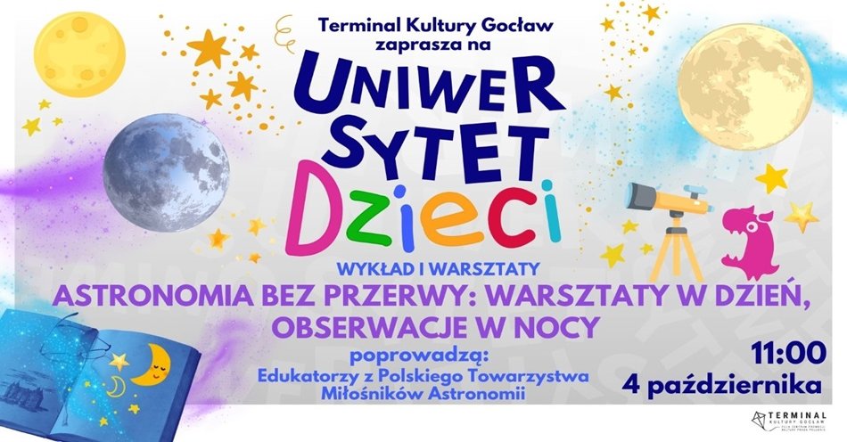 zdjęcie: Gocławski Uniwersytet Dzieci: Astronomia bez przerwy / fot. nadesłane