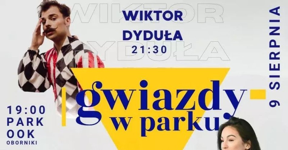zdjęcie: Koncert Gwiazdy w Parku - wystąpi Wiktor Dyduła i FANKA! / kupbilecik24.pl / Koncert Gwiazdy w Parku - wystąpi Wiktor Dyduła i FANKA!
