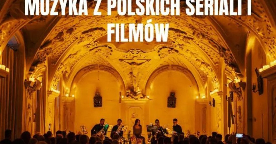 zdjęcie: Koncert przy świecach: Muzyka z polskich filmów i seriali / kupbilecik24.pl / Koncert przy świecach: Muzyka z polskich filmów i seriali