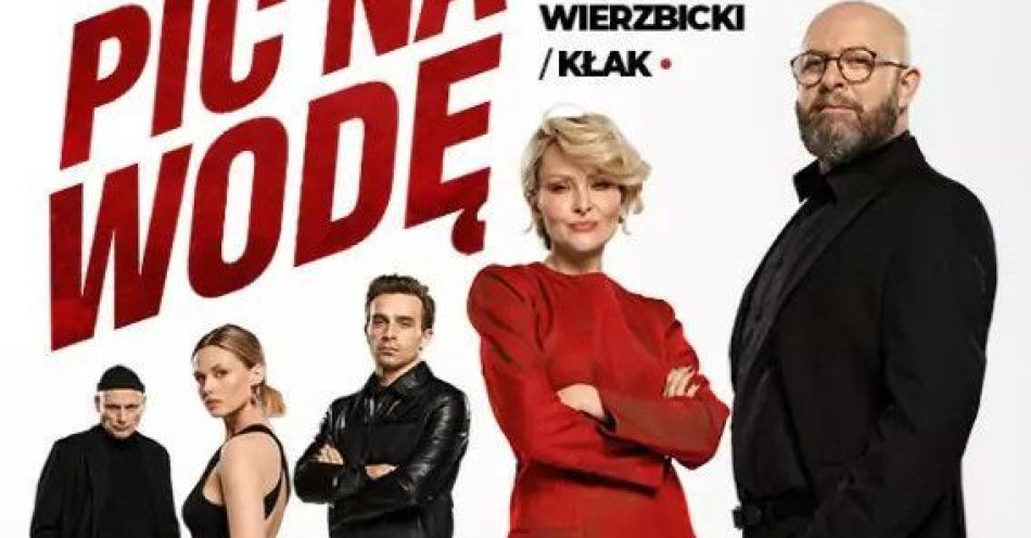 zdjęcie: Pic na wodę, czyli ten się śmieje, kto się śmieje ostatni / kupbilecik24.pl / Pic na wodę, czyli ten się śmieje, kto się śmieje ostatni