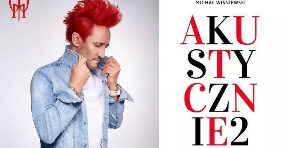 zdjęcie: Michał Wiśniewski AKustycznie - Kon-Plast Tour! / kupbilecik24.pl / Michał Wiśniewski AKustycznie - Kon-Plast Tour!