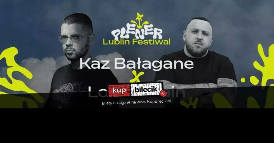 zdjęcie: Kaz Bałagane & Louis Villain | Plener Lublin Festiwal / kupbilecik24.pl / Kaz Bałagane & Louis Villain | Plener Lublin Festiwal