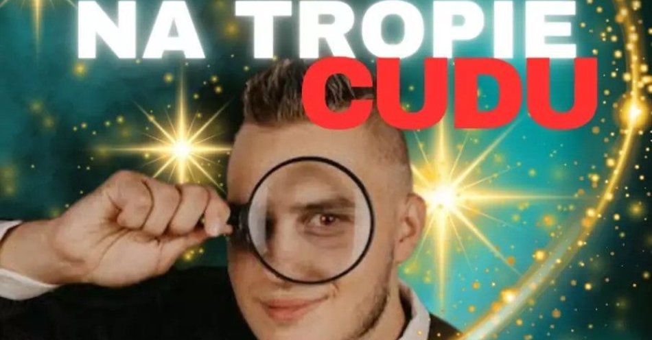 zdjęcie: Na tropie Cudu Iluzjonista Piotr Malanowski / kupbilecik24.pl /