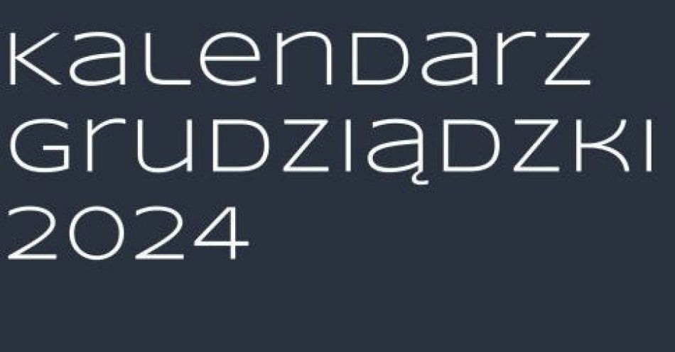 zdjęcie: Uroczysta promocja Kalendarza Grudziądzkiego 2024 / fot. UM Grudziądz