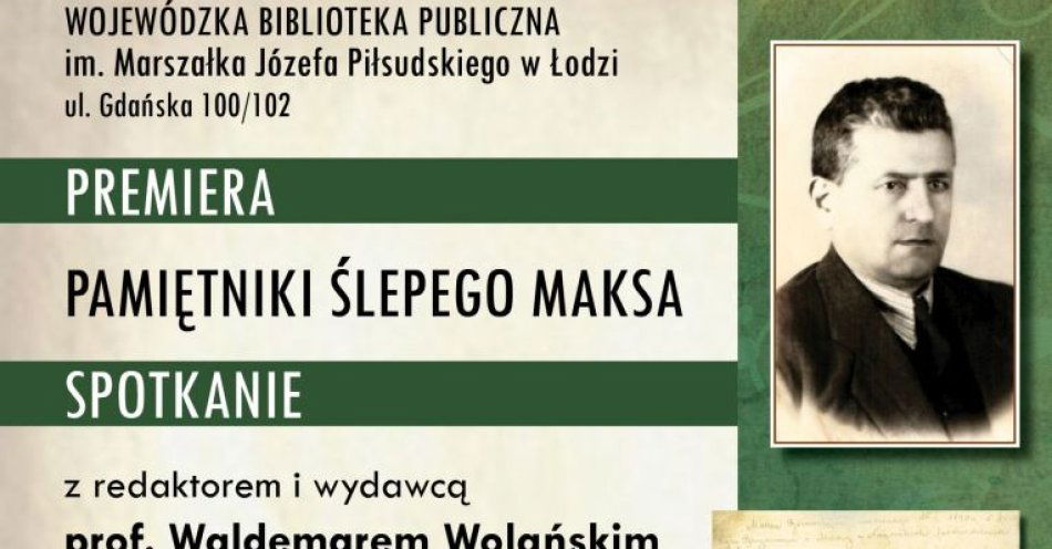 zdjęcie: Pamiętniki Ślepego Maksa - spotkanie z prof. Waldemarem Wolańskim / fot. nadesłane