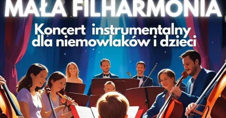 zdjęcie: Mała Filharmonia (0-3 lata). Klasyka: od Mozarta do Vivaldiego / kupbilecik24.pl / Mała Filharmonia (0-3 lata). Klasyka: od Mozarta do Vivaldiego