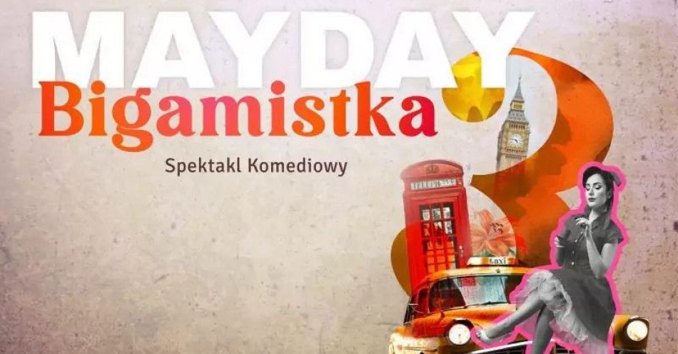 zdjęcie: Mayday Bigamistka / kupbilecik24.pl / Mayday Bigamistka