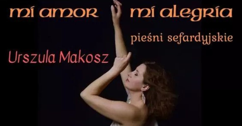 zdjęcie: Mi amor, mi alegria - pieśni Żydów sefardyjskich / kupbilecik24.pl / Mi amor, mi alegria - pieśni Żydów sefardyjskich