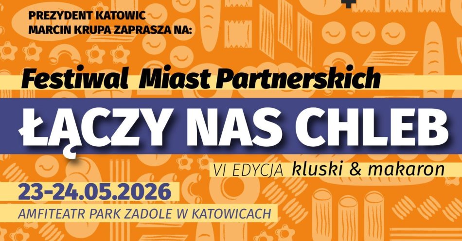 zdjęcie: VI Festiwal Miast Partnerskich Łączy nas chleb już w najbliższy weekend / fot. nadesłane