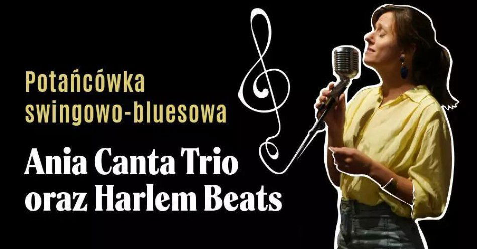 zdjęcie: Potańcówka swingowo-bluesowa z Ania Canta Trio oraz Harlem Beats / kupbilecik24.pl / Potańcówka swingowo-bluesowa z Ania Canta Trio oraz Harlem Beats