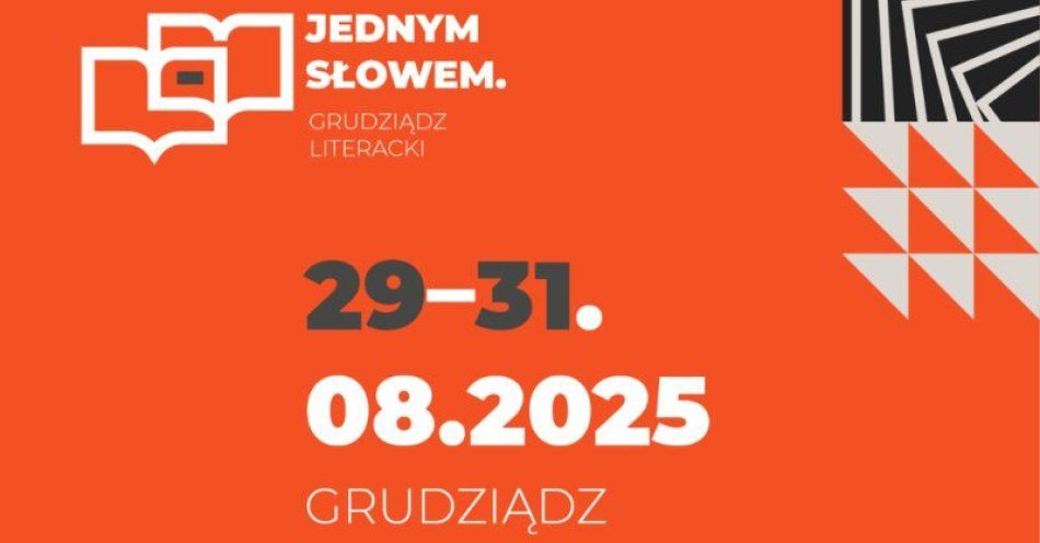 zdjęcie: Pierwsza edycja Festiwalu Jednym Słowem. Grudziądz Literacki już wkrótce / fot. UM Grudziądz