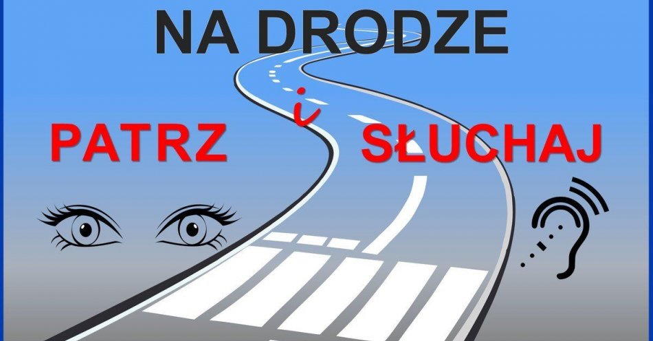 zdjęcie: Na drodze – patrz i słuchaj – akcja skierowana do pieszych oraz do kierujących pojazdami / fot. KPP Pleszew