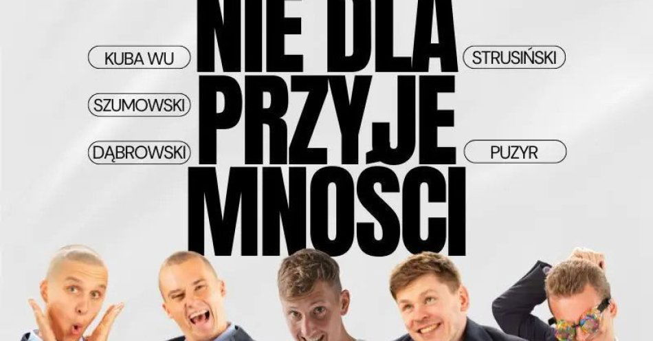 zdjęcie: Bartek Strusiński, Kuba Wu, Filip Puzyr, Kuba Dąbrowski i Piotrek Szumowski komentują . / kupbilecik24.pl / Bartek Strusiński, Kuba Wu, Filip Puzyr, Kuba Dąbrowski i Piotrek Szumowski komentują .