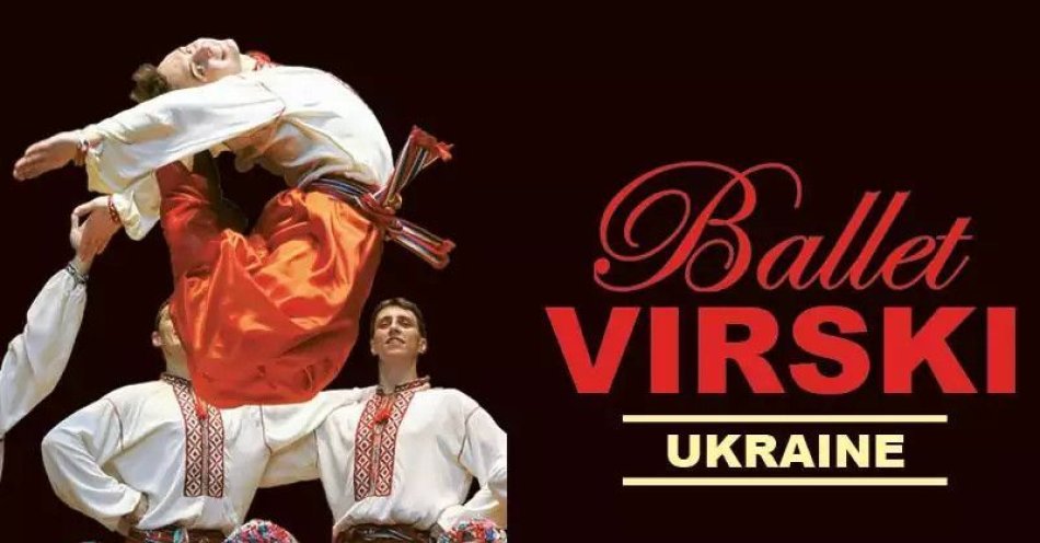 zdjęcie: Narodowy Balet Ukrainy Virski / kupbilecik24.pl / NARODOWY BALET UKRAINY 