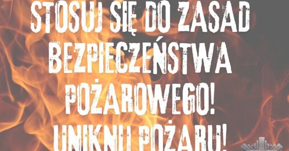 zdjęcie: Uniknij pożaru - stosuj się do zasad bezpieczeństwa / fot. KPP w Kamiennej Górze