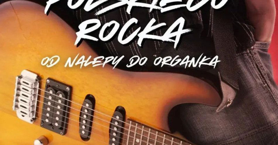 zdjęcie: Od Nalepy do Organka / kupbilecik24.pl / \