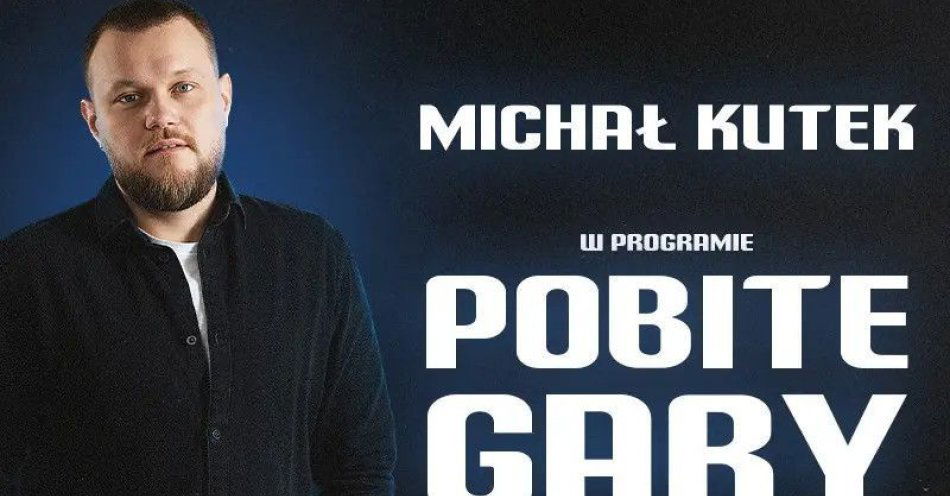 zdjęcie: Nowy program POBITE GARY / kupbilecik24.pl / Nowy program POBITE GARY