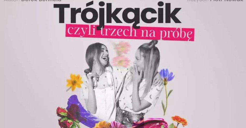 zdjęcie: Trójkącik, czyli trzech na próbę - niegrzeczna gra zmysłów / kupbilecik24.pl / 