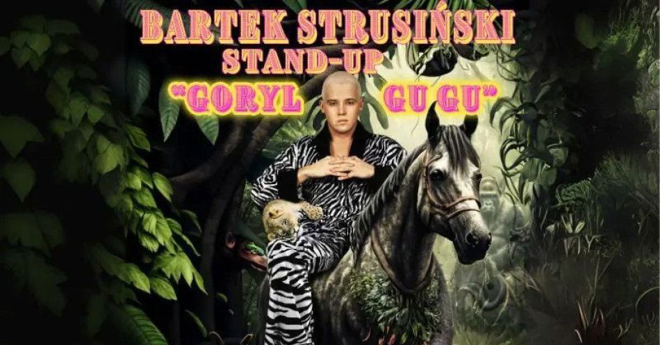 zdjęcie: Bartek Strusiński w programie Goryl Gu Gu / kupbilecik24.pl / Bartek Strusiński w programie \'\'Goryl Gu Gu\'\'
