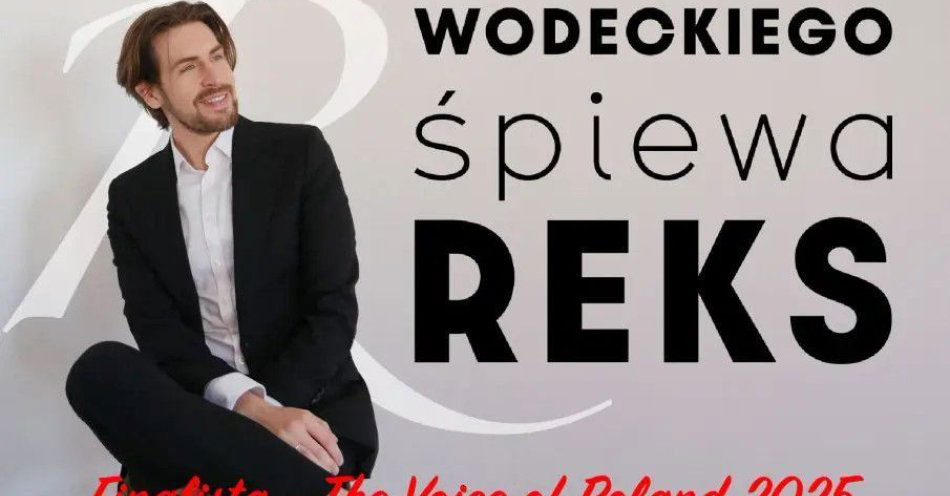 zdjęcie: Wodeckiego śpiewa Reks / kupbilecik24.pl / Wodeckiego śpiewa Reks