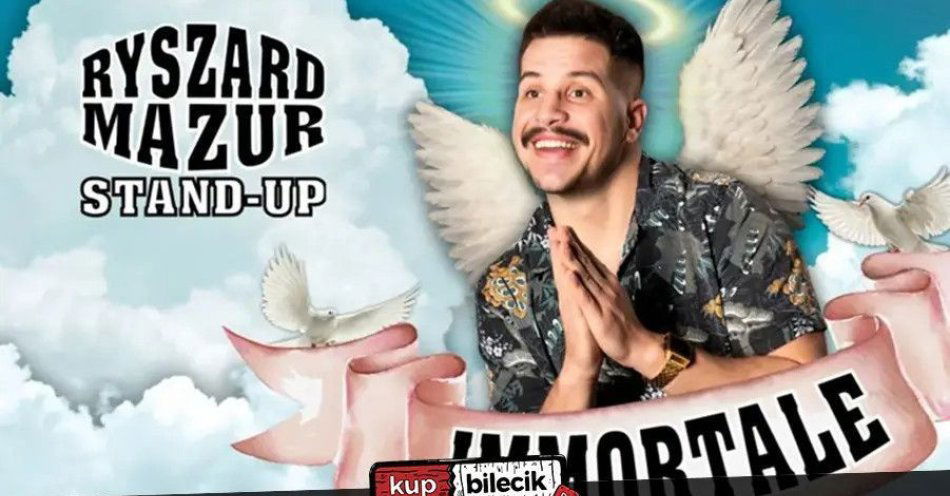 zdjęcie: Lubin! Nowy Program! Ryszard Mazur: Immortale / kupbilecik24.pl / Lubin! Nowy Program! Ryszard Mazur: \