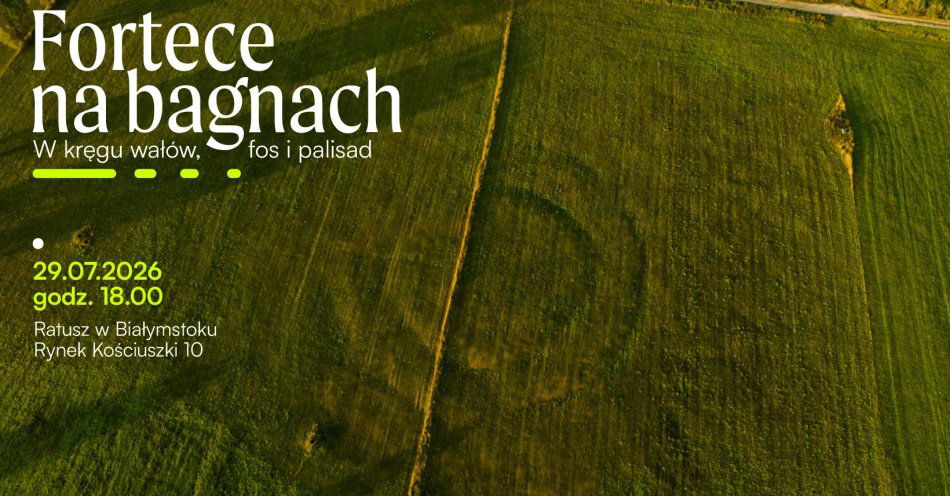 zdjęcie: Fortece na bagnach. W kręgu wałów, fos i palisad / fot. nadesłane