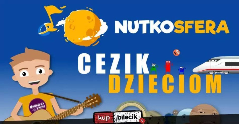 zdjęcie: NutkoSfera - CeZik dzieciom / kupbilecik24.pl / NutkoSfera - CeZik dzieciom