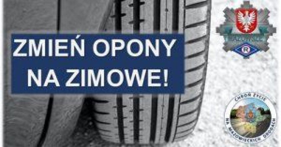 zdjęcie: Zmień opony na zimowe! / fot. KPP w Szydłowcu