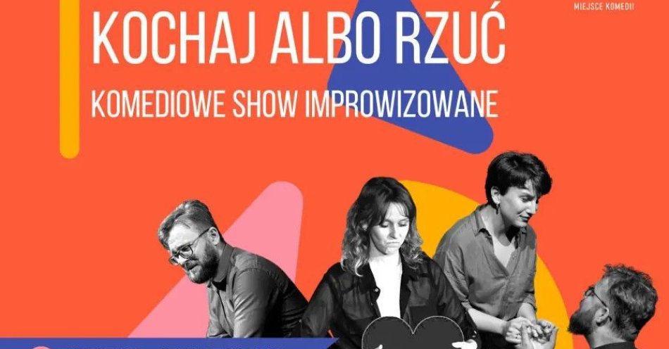 zdjęcie: Kochaj albo rzuć! Komediowe Show Improwizowane / kupbilecik24.pl / Kochaj albo rzuć! | Komediowe Show Improwizowane