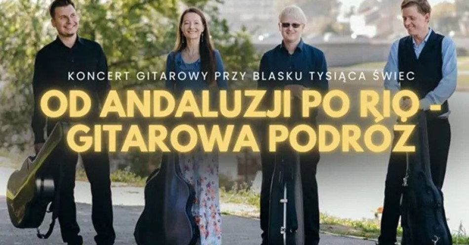 zdjęcie: Koncert przy świecach: Od Andaluzji po Rio - gitarowa podróż / kupbilecik24.pl / Koncert przy świecach: Od Andaluzji po Rio - gitarowa podróż