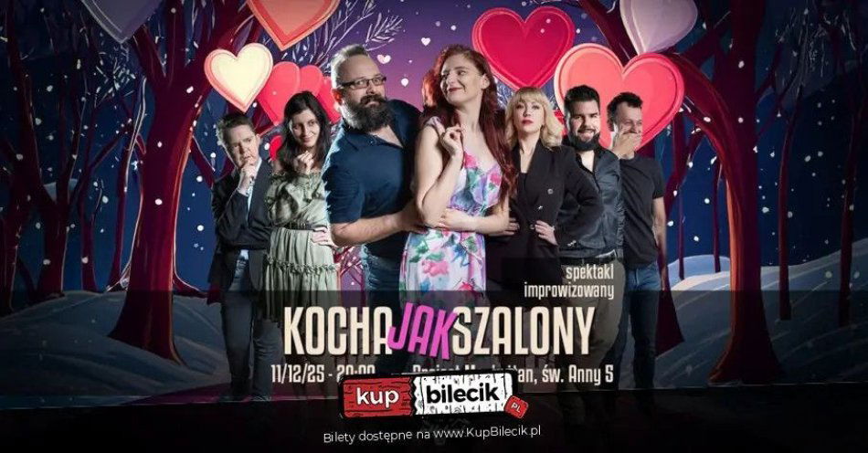 zdjęcie: Kocha Jak Szalony - improwizowana komedia romantyczna / kupbilecik24.pl / Kocha Jak Szalony - improwizowana komedia romantyczna