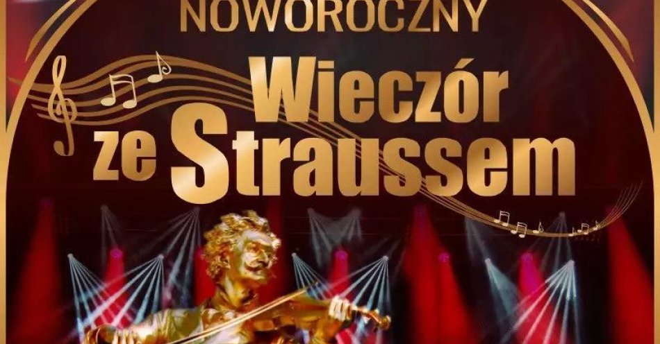 zdjęcie: Noworoczny Wieczór ze Straussem / kupbilecik24.pl / Noworoczny Wieczór ze Straussem