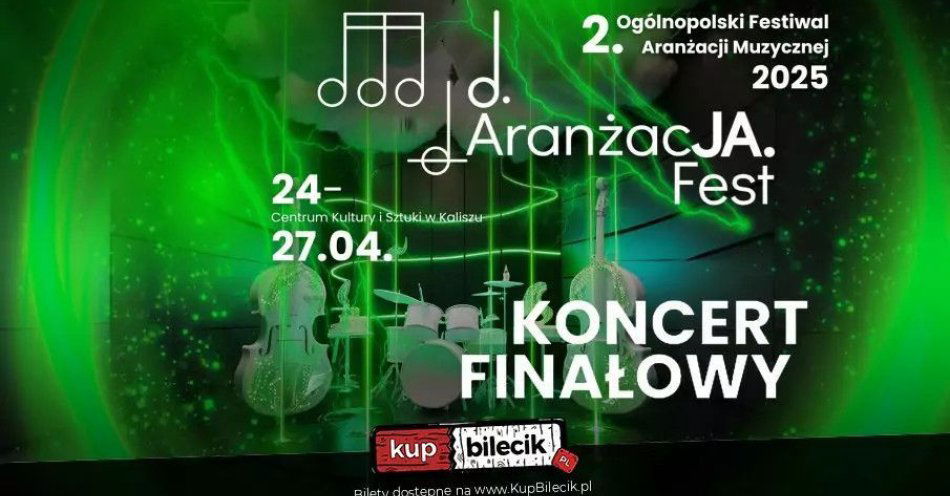 zdjęcie: Koncert Finałowy - 2. AranżacJA Fest 2025 / kupbilecik24.pl / Koncert Finałowy - 2. AranżacJA Fest 2025