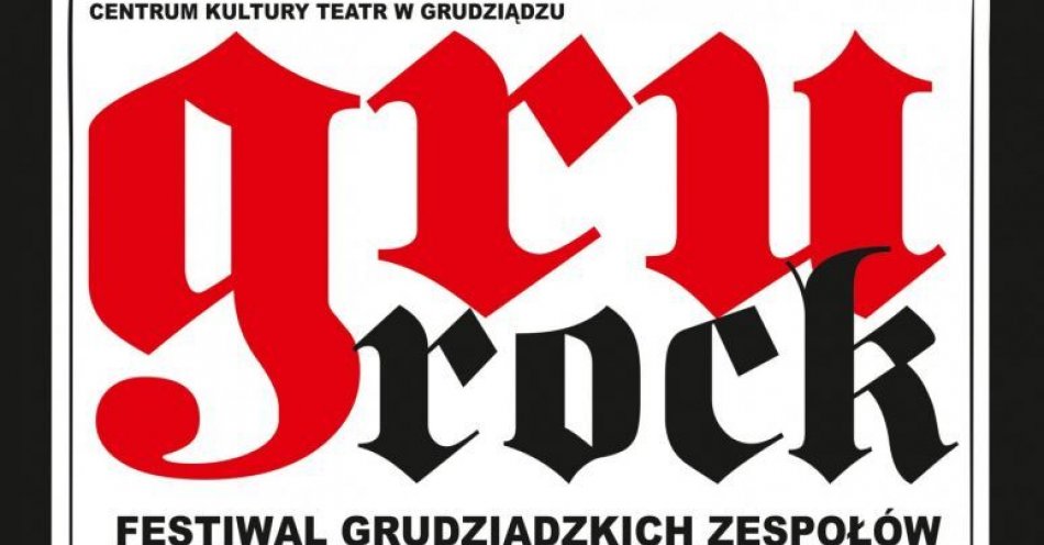 zdjęcie: GruRock – Festiwal Grudziądzkich Zespołów / fot. CK Teatr w Grudziądzu