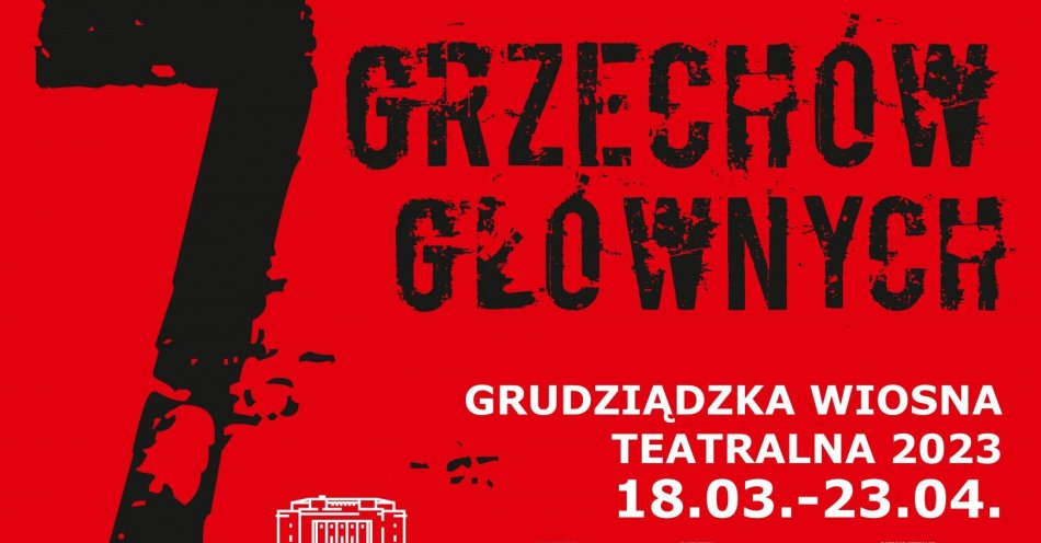 zdjęcie: Grudziądzka Wiosna Teatralna 2023 | 7 Grzechów Głównych / fot. CK Teatr w Grudziądzu