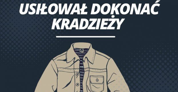 Usiłował dokonać kradziezy kurtki wartej ponad 800 zł.