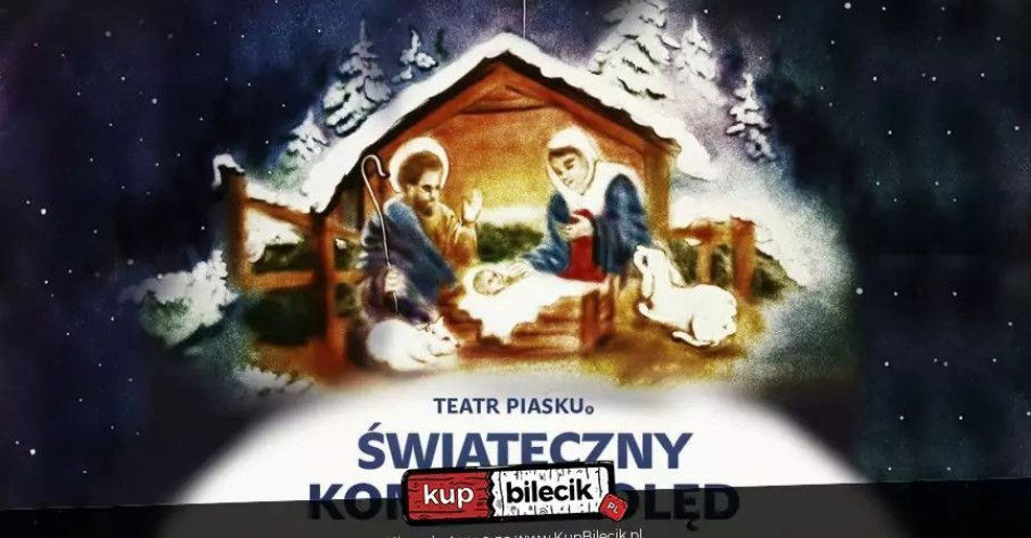 zdjęcie: Bożonarodzeniowa historia malowana piaskiem w połączeniu z grą na harfie i śpiewem kolęd / kupbilecik24.pl / Bożonarodzeniowa historia malowana piaskiem w połączeniu z grą na harfie i śpiewem kolęd