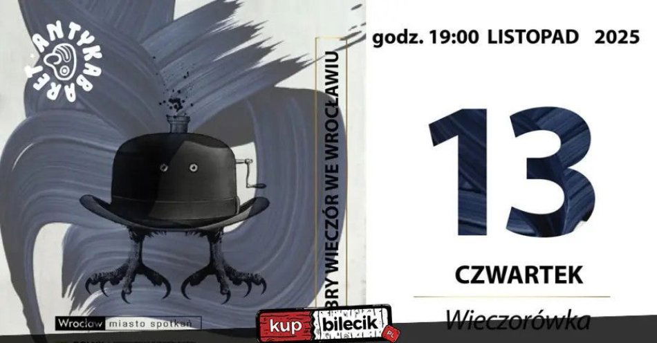 zdjęcie: 144. Antykabaret Dobry Wieczór we Wrocławiu Wieczorówka / kupbilecik24.pl / 144. Antykabaret Dobry Wieczór we Wrocławiu Wieczorówka