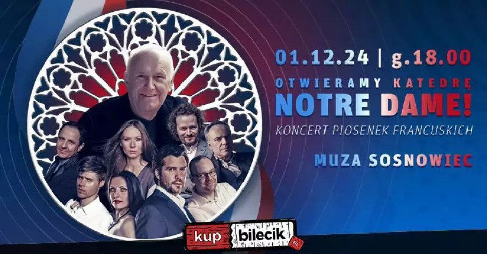 zdjęcie: Otwieramy Katedrę Notre Dame! Koncert Piosenek Francuskich / kupbilecik24.pl / Otwieramy Katedrę Notre Dame! Koncert Piosenek Francuskich