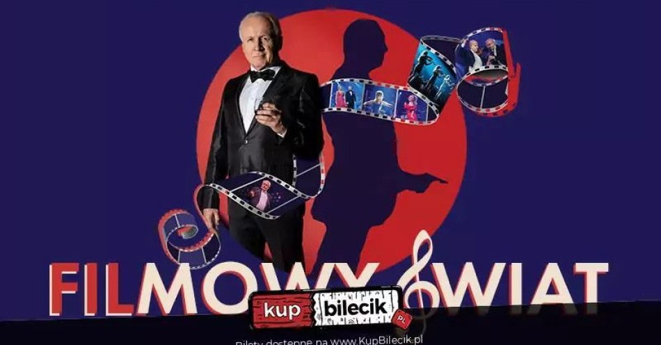 zdjęcie: Filharmonia Dowcipu & Waldemar Malicki - Filmowy Świat / kupbilecik24.pl / Filharmonia Dowcipu & Waldemar Malicki - Filmowy Świat