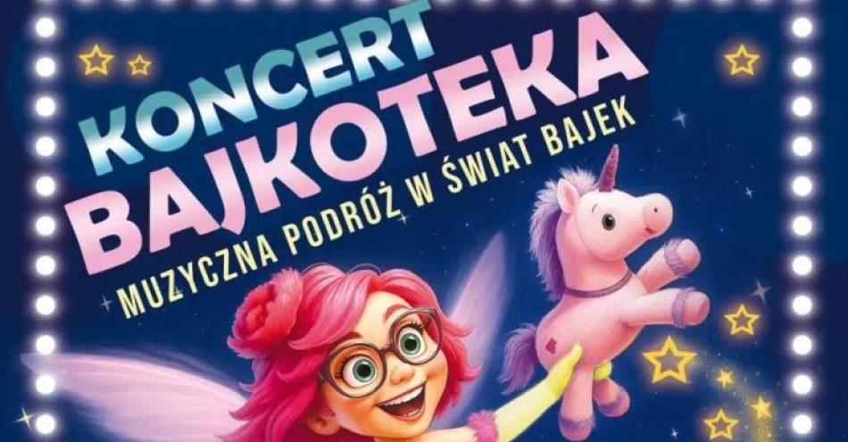 zdjęcie: Bajkoteka - Muzyczna Podróż w Świat Bajek / kupbilecik24.pl / Bajkoteka - Muzyczna Podróż w Świat Bajek