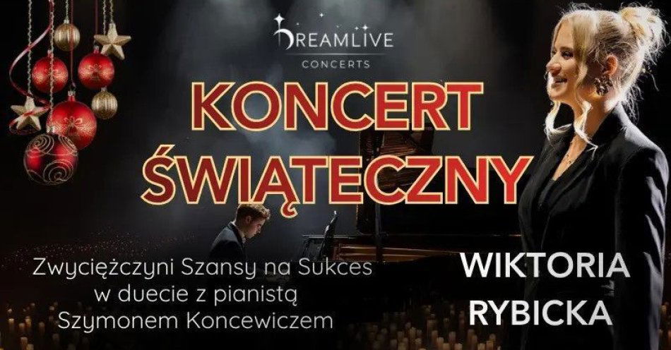 zdjęcie: Dreamlive Concerts - Koncert świąteczny z Wiktorią Rybicką / kupbilecik24.pl / Dreamlive Concerts - Koncert świąteczny z Wiktorią Rybicką