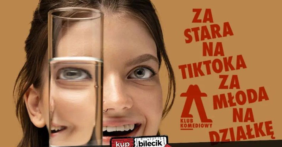 zdjęcie: Za stara na TikToka, za młoda na działkę / kupbilecik24.pl / Za stara na TikToka, za młoda na działkę