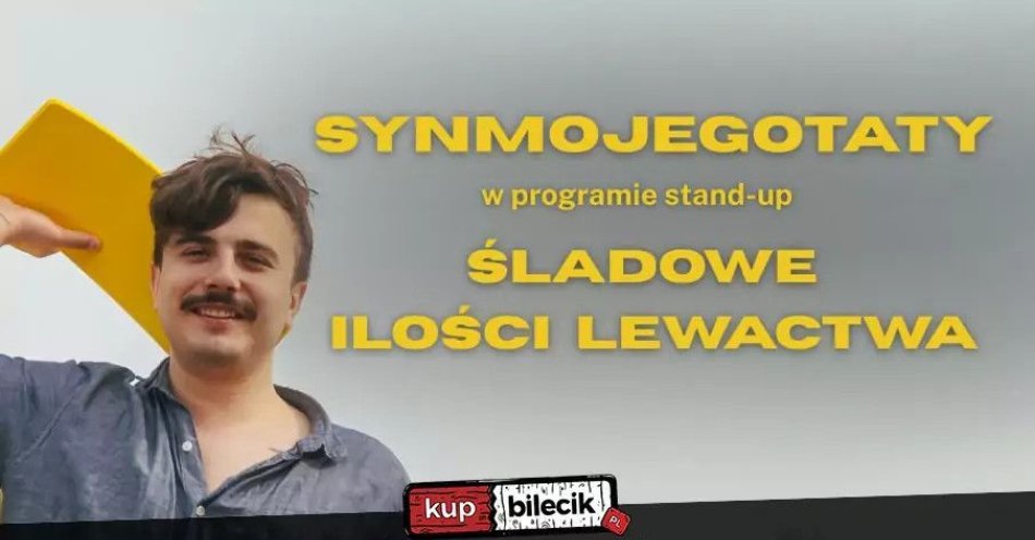 zdjęcie: Śladowe Ilości Lewactwa / kupbilecik24.pl / Śladowe Ilości Lewactwa