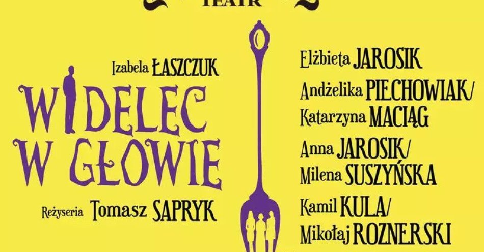 zdjęcie: Widelec w głowie - Teatr Kamienica / kupbilecik24.pl / Widelec w głowie - Teatr Kamienica