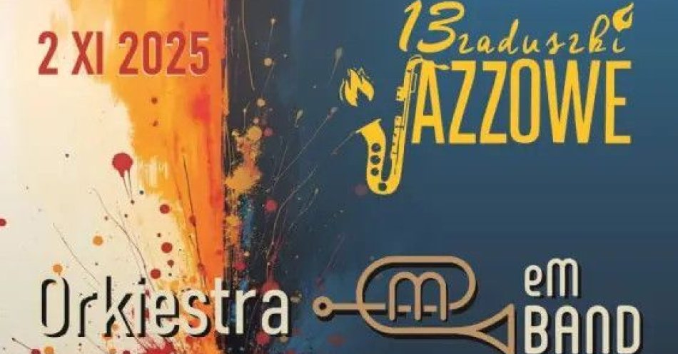 zdjęcie: 13. Zaduszki Jazzowe z Orkiestrą eM Band / kupbilecik24.pl / 13. Zaduszki Jazzowe z Orkiestrą eM Band