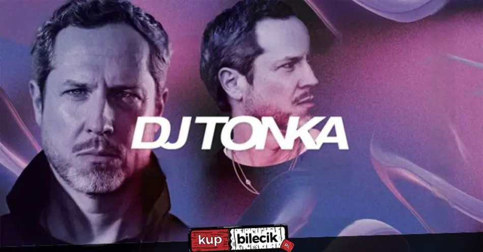 zdjęcie: DJ TONKA w HAH Poznań / kupbilecik24.pl / DJ TONKA w HAH Poznań