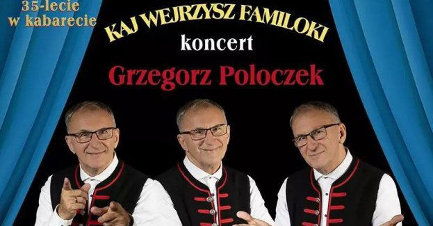 Kaj wejrzysz familoki - 35-lecie w kabarecie Grzegorza Poloczka Śląska Biesiada Turzańskie Bajery
