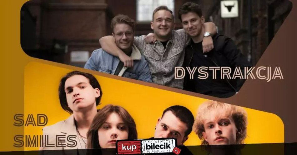 zdjęcie: Dystrakcja i Sad Smiles - koncert / kupbilecik24.pl / Dystrakcja i Sad Smiles - koncert